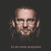 Ty do mnie przyszłaś (feat. Grizzlee) - Single