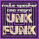 Oso Negro & Mute Speaker - Unk Funk