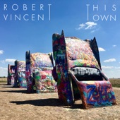 Robert Vincent - This Town