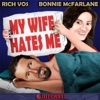 Vos and Bonnie's 'My Wife Hates Me'