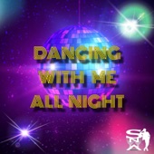 DANCING WITH ME ALL NIGHT artwork