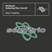 Back Together (feat. Ron Carroll) [Classic Mix] by Hardsoul