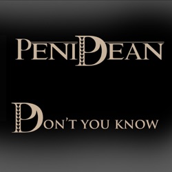 PeniDean - Don't You Know