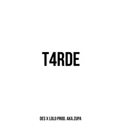 T4rde - Single - D.E.S T4rde - Single - D.E.S
