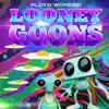 Stream & download looney goons - Single