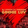 Gimmie Luv (feat. Onesimus) - Single