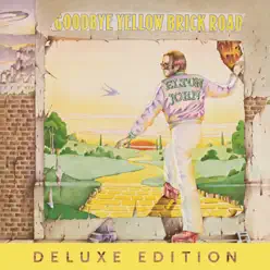 Goodbye Yellow Brick Road (Remastered / Deluxe Edition) - Elton John