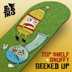 Geeked Up - Single by Top $helf & snuffy album reviews, ratings, credits