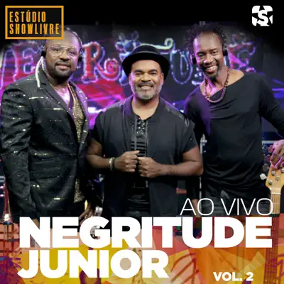 Negritude Junior no Estúdio Showlivre, Vol. 2 (Ao Vivo) - Negritude Junior