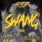 Swang 2021 - Ak97, Mayhem & Hilnigger lyrics