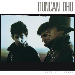 El Grito del Tiempo - Duncan Dhu
