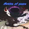 Motive of Peace album lyrics, reviews, download