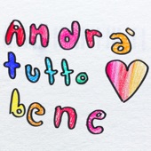 Elisa - Andrà Tutto Bene (feat. Tommaso Paradiso)