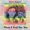 What I Feel for You - Scott Gobett lyrics