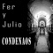 Lunáticos - Fer y Julio lyrics