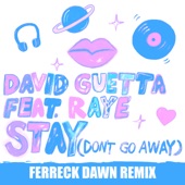 Stay (Don't Go Away) [feat. Raye] [Ferreck Dawn Remix] artwork