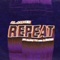 Repeat (feat. Rjay Ty & Lexus) artwork