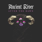 Ancient River - Walk with Me