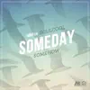 Someday Somehow - Single album lyrics, reviews, download