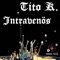 Intravenös (Franc.Marti Remix) - Tito K. lyrics