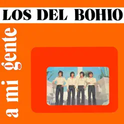 A Mi Gente - Los Del Bohio