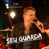 Seu Guarda - Single, 2019