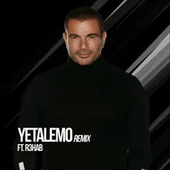 Yetalemo (Remix) [feat. R3HAB] - Single - Amr Diab