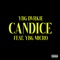 Candice (feat. Ybg Micro) - YBG Dvrkie lyrics