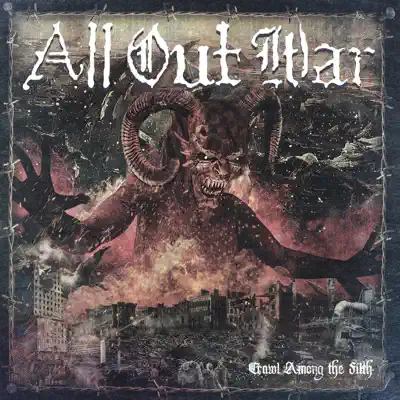 Crawl Among the Filth - All Out War