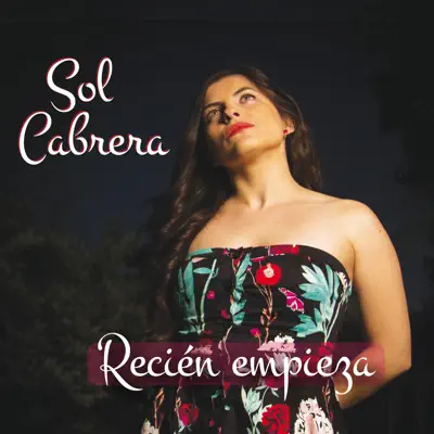 Recién empieza - Sol Cabrera Recién empieza - Sol Cabrera