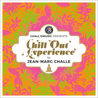 Various Artists - Chall'O Music Presents Chill Out Experience (by Jean-Marc Challe) artwork