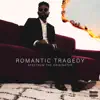 Romantic Tragedy - EP album lyrics, reviews, download