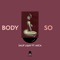 Body So (feat. Mica) - Salif Lajay lyrics