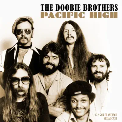 Pacific High (Live 1972) - The Doobie Brothers