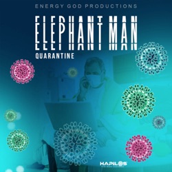 Elephant Man - Quarantine