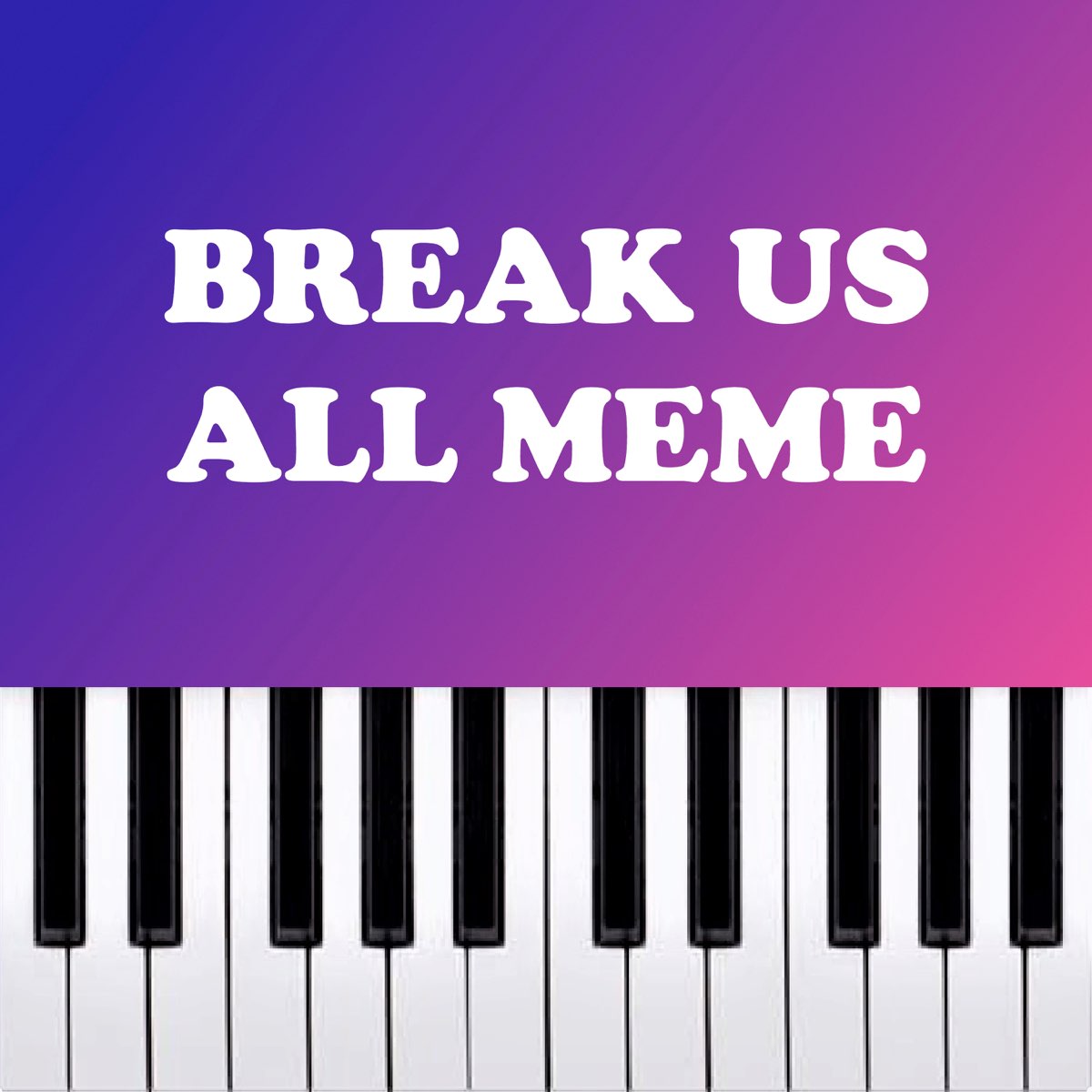 Break touch. Легкие песни на пианино. Piano memes.