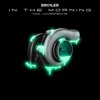 Broiler - In the Morning (feat. Lovespeake)