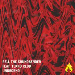 UNDRGRND (feat. Tekno Redd) - Single by Rell the Soundbender album reviews, ratings, credits