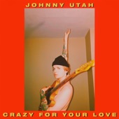 Crazy For Your Love artwork