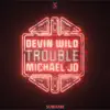 Trouble - Single album lyrics, reviews, download