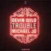 Stream & download Trouble - Single