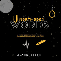 Jaquia Abreu - Unorthodox Words: A Poetry Book That Takes You on a Journey from Depression to Healing. (Unabridged) artwork