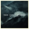 Three Sisters Mountains - EP