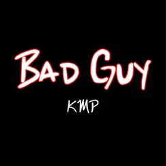 Bad Guy (Originally Performed by Billie Eilish) [Karaoke Instrumental] - Single by KMP album reviews, ratings, credits