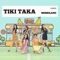 Tiki Taka artwork