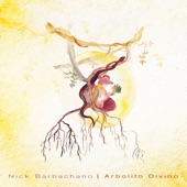 Nick Barbachano - Arbolito Divino