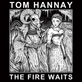 The Fire Waits - Tom Hannay