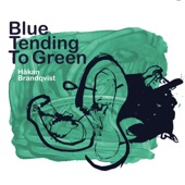 Blue Tending To Green (feat. Ove Ingemarsson, Viktor Turegård & Emil Brandqvist) artwork