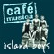 Island Boys - Café Musica lyrics