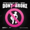 Don't Get Broke (feat. Dmac) - Priceless Da Roc lyrics